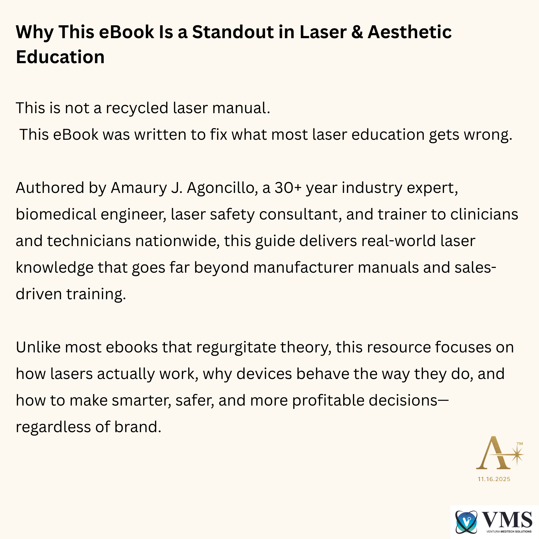 Lasers: Master the Science, Own the Treatment, “This eBook will challenge what you think you already know.” VMS (Ventura Medtech Solutions) Online Store for Content and Products