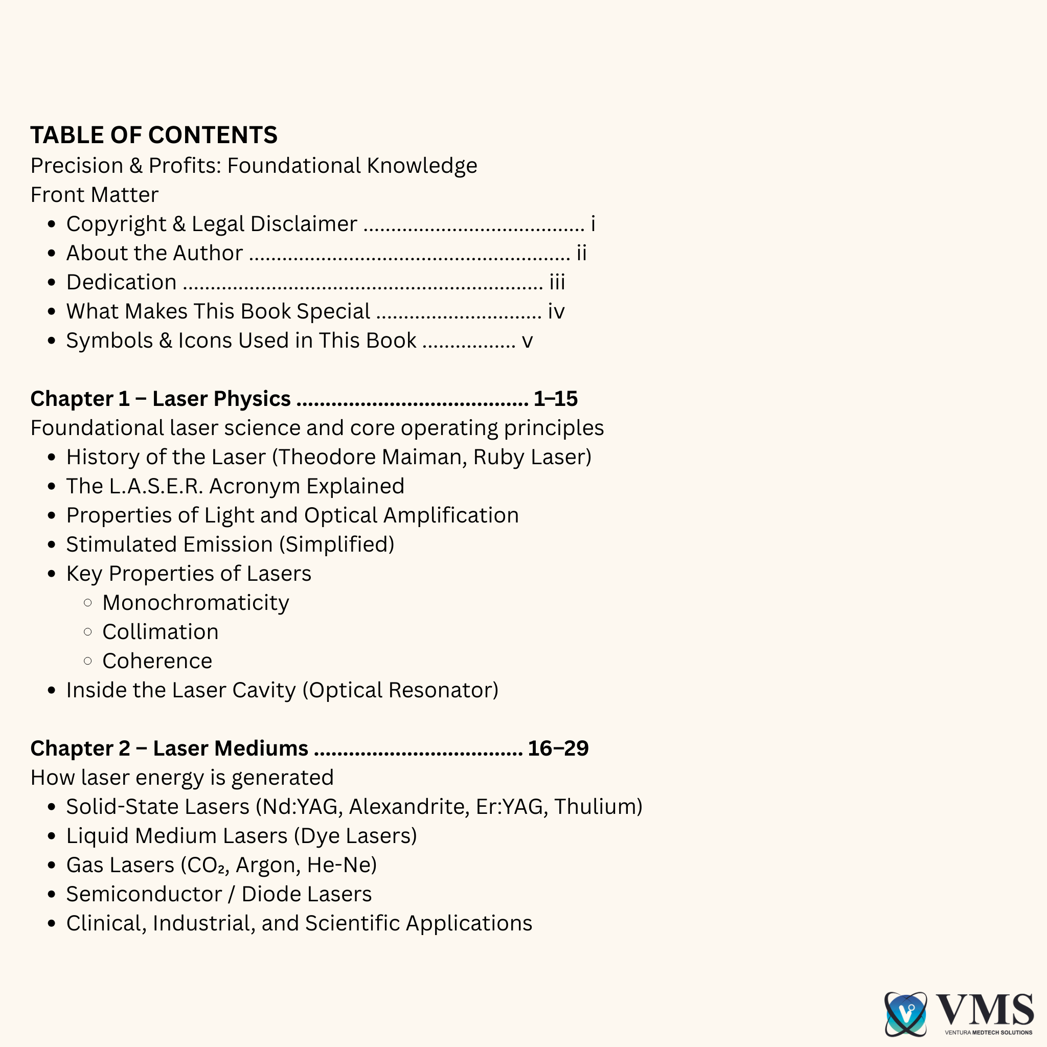 Lasers: Master the Science, Own the Treatment, “This eBook will challenge what you think you already know.” VMS (Ventura Medtech Solutions) Online Store for Content and Products