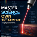Lasers: Master the Science, Own the Treatment, “This eBook will challenge what you think you already know.”