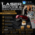 "BRAND AGNOSTIC" LASER TECHNICAL SERVICING AND MAINTENANCE TRAINING with VMS certification