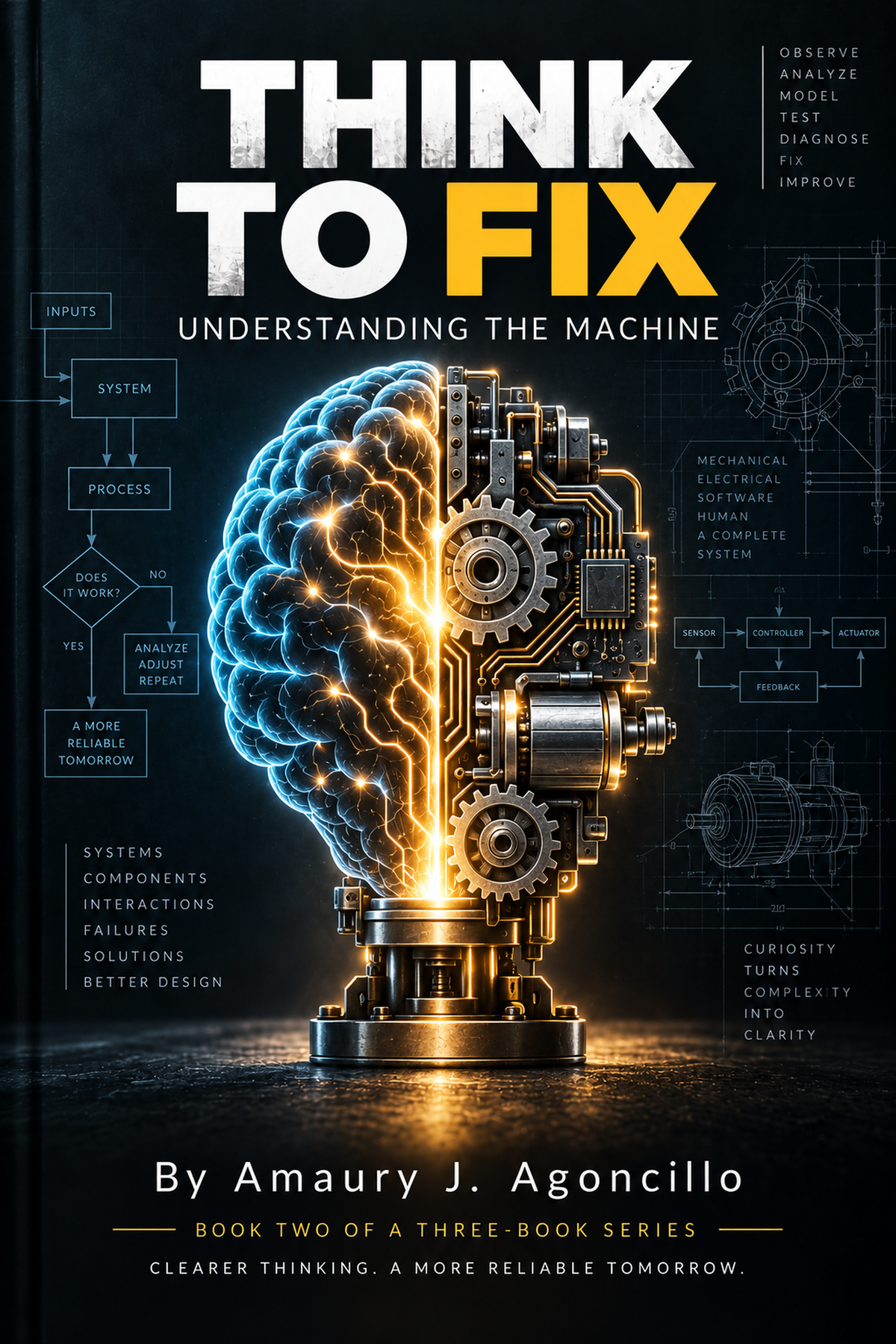 Think To Fix — Understanding the Machine, Book Two by Amaury J. Agoncillo